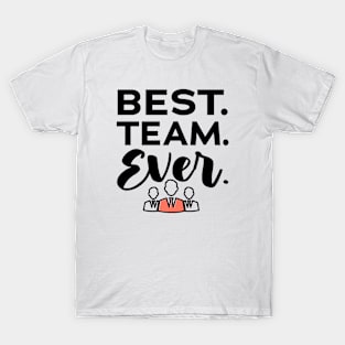 Best team ever, Appreciation Gifts for Employees, Work Team Appreciation Gifts,Thank You Gifts Employees T-Shirt